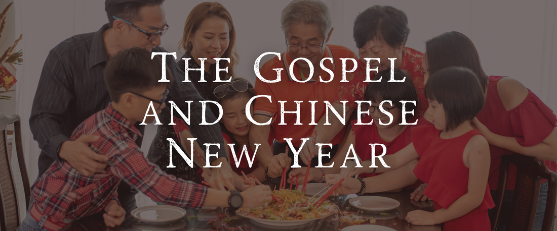 The Gospel and Chinese New Year