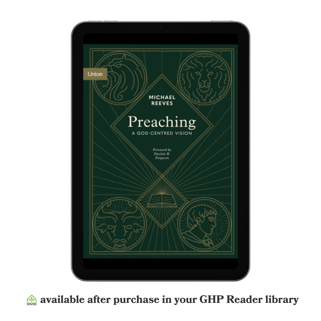 Preaching: A God-Centred Vision (eBook)