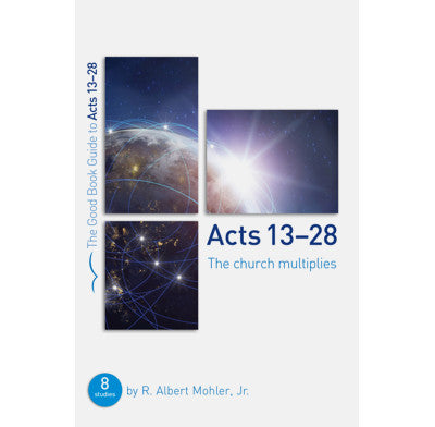 Acts 13-28: The Church Multiplies