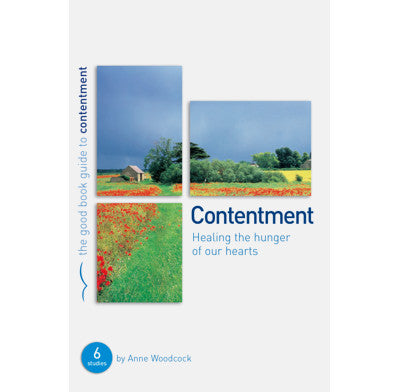 Contentment: Healing the Hunger of our Hearts