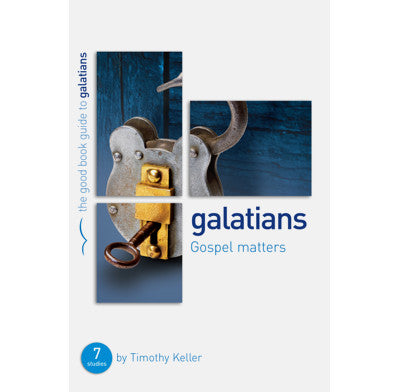 Galatians: Gospel Matters