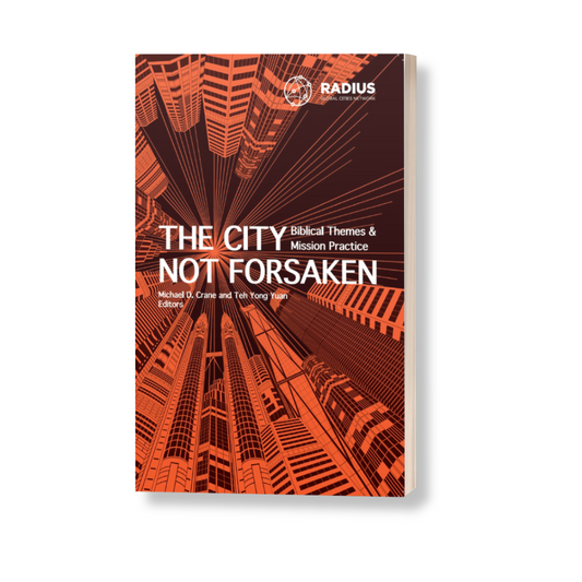 The City Not Forsaken: Biblical Themes and Mission Practice